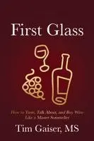 Tim Gaiser - First Glass, Häftad. Tillgänglighet: Lägg i varukorg