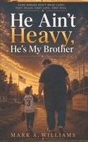 Mark A Williams - He Ain't Heavy, He's My Brother, Inbunden