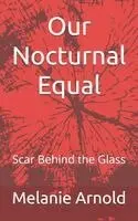 Melanie Arnold - Our Nocturnal Equal, Häftad. Tillgänglighet: Lägg i varukorg