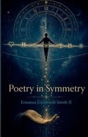 Erasmus Cromwell-Smith II - Poetry in Symmetry, Häftad. Tillgänglighet: Lägg i varukorg