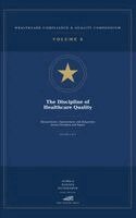 Michael Gomila, Robert Hanser - The Discipline of Healthcare Quality: Measurement, Improvement, and Integration Across Providers and Payers, Inbunden