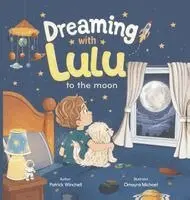 Patrick Winchell - Dreaming with Lulu- To the Moon, Inbunden. Tillgänglighet: Lägg i varukorg