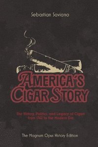 bokomslag America's Cigar Story