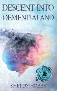 bokomslag Descent into Dementialand