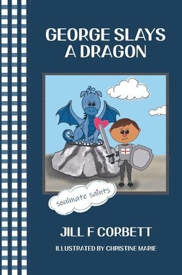 bokomslag George Slays A Dragon