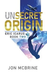 bokomslag Unsecret Origin