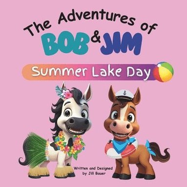 bokomslag The Adventures of Bob & Jim: Summer Lake Day