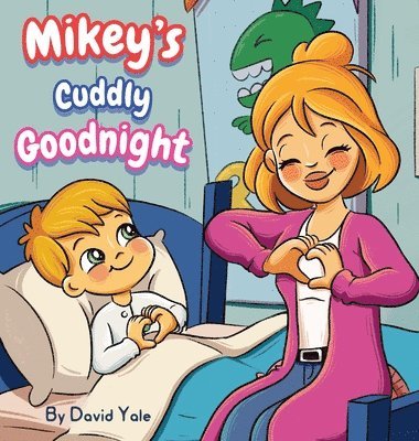 Mikey's Cuddly Goodnight