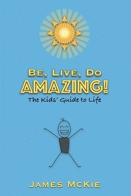 Be, Live, Do AMAZING!