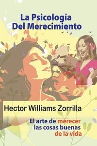bokomslag La psicología del merecimiento: El arte de merecer las cosas buenas de la vida