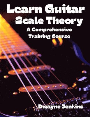 Learn Guitar Scale Theory