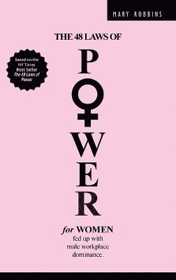 bokomslag 48 Laws of Power for Women Fed up with Male Workplace Dominance