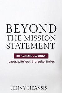 bokomslag Beyond the Mission Statement- The Guided Journal