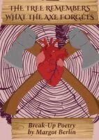 Margot Berlin - Tree Remembers What the Axe Forgets, Häftad