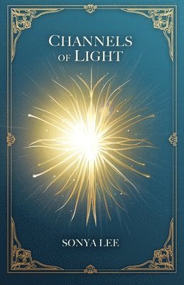 Sonya Lee - Channels of Light, Häftad