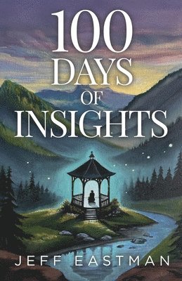 Jeff Eastman - 100 Days of Insights, Häftad