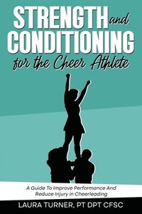bokomslag Strength And Conditioning For The Cheer Athlete