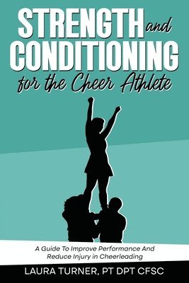 bokomslag Strength And Conditioning For The Cheer Athlete