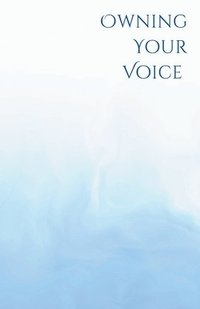 bokomslag Own Your Voice