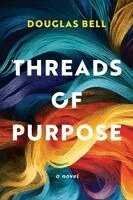Douglas Bell - Threads of Purpose, Häftad