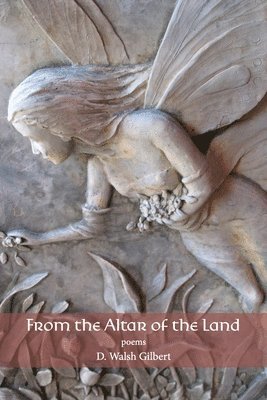 bokomslag From the Altar of the Land: poems