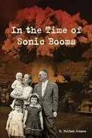 B Fulton Jennes - In the Time of Sonic Booms, Häftad. Tillgänglighet: Lägg i varukorg