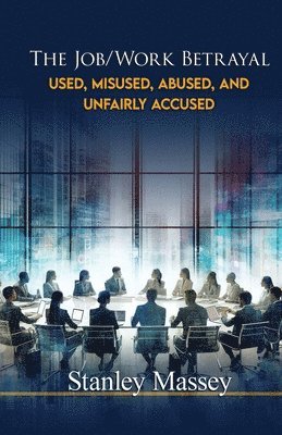 The Job/Work Betrayal