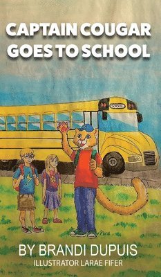 Brandi Dupuis, Sam Wright - Captain Cougar Goes To School, Inbunden
