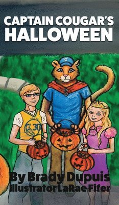 Brady Dupuis, Sam Wright - Captain Cougar's Halloween, Inbunden