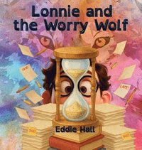bokomslag Lonnie and the Worry Wolf