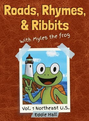 Eddie Hall - Roads, Rhymes, and Ribbits, Inbunden