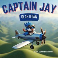 bokomslag Captain Jay Gear Down