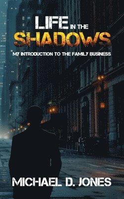 Michael D Jones, Michael D. Jones - Life in the Shadows, Häftad