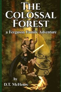 bokomslag The Colossal Forest: A Ferguson Family Adventure