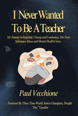 bokomslag I Never Wanted To Be A Teacher