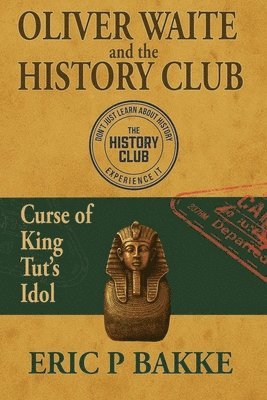 Eric P Bakke, Eric P. Bakke - Oliver Waite and the History Club, Häftad