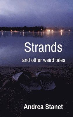 Strands: and other weird tales