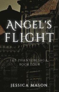 bokomslag Angel's Flight (The Phantom Saga: Book Four)