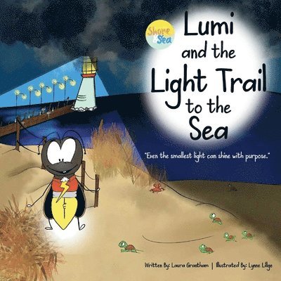 Laura Grantham - Lumi and the Light Trail to the Sea, Häftad