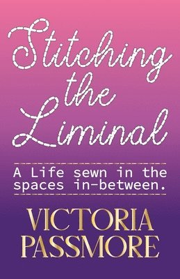 bokomslag Stitching the Liminal