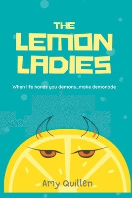 Amy N Quillen, Amy Quillen - Lemon Ladies, Häftad