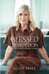 bokomslag Blessed Disruption