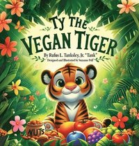 bokomslag Ty the Vegan Tiger