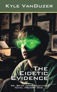 bokomslag Eidetic Evidence