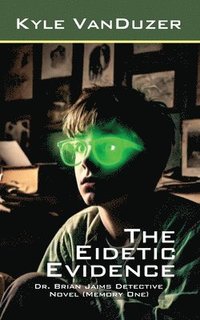 bokomslag The Eidetic Evidence: Collector's Edition