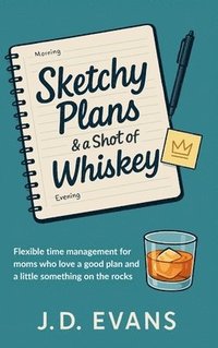 bokomslag Sketchy Plans & a Shot of Whiskey