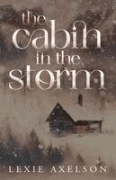 Lexie Axelson - Cabin In The Storm, Häftad