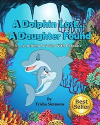bokomslag Dolphin Lost... A Daughter Found