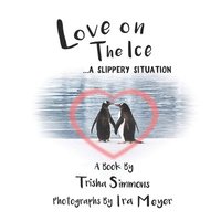 bokomslag Love On The Ice... A Slippery Situation
