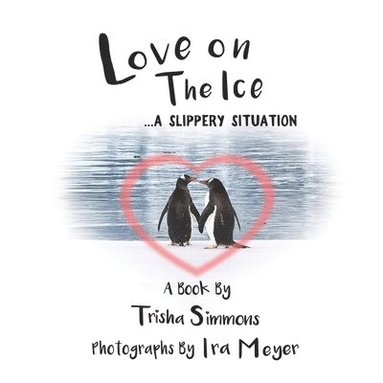 bokomslag Love On The Ice... A Slippery Situation